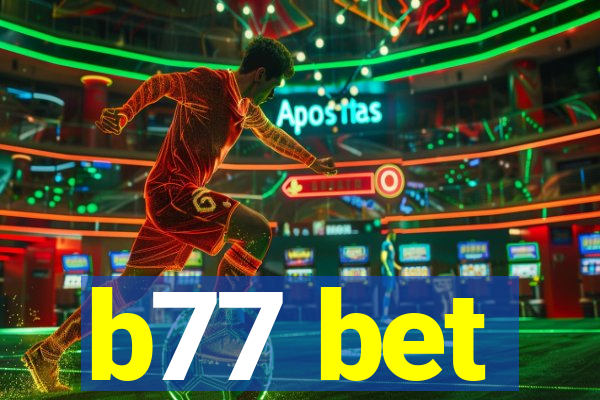 b77 bet